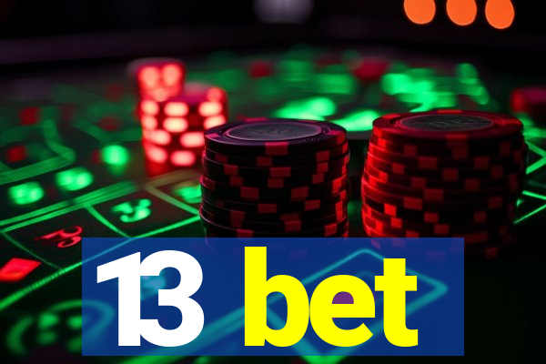 13 bet