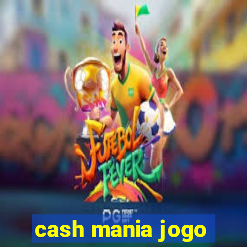 cash mania jogo