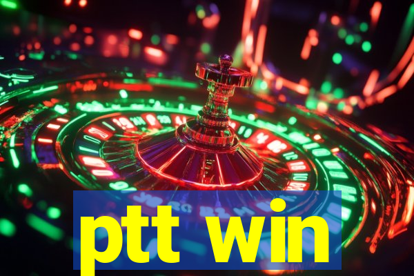 ptt win