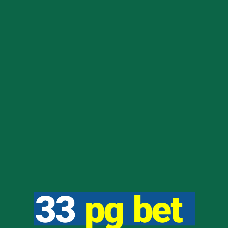 33 pg bet