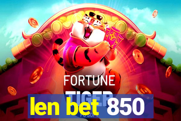 len bet 850