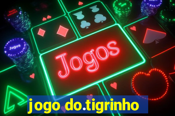 jogo do.tigrinho