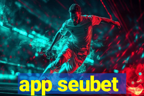 app seubet