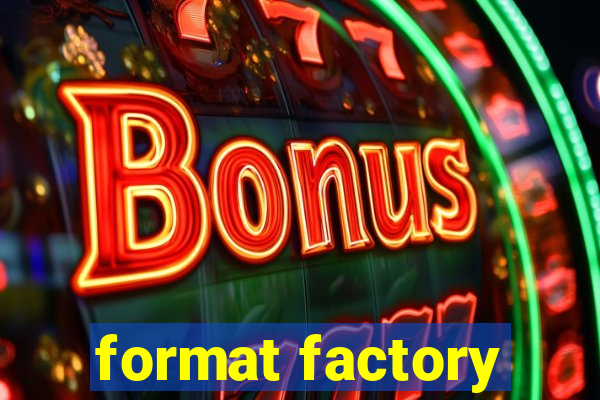 format factory