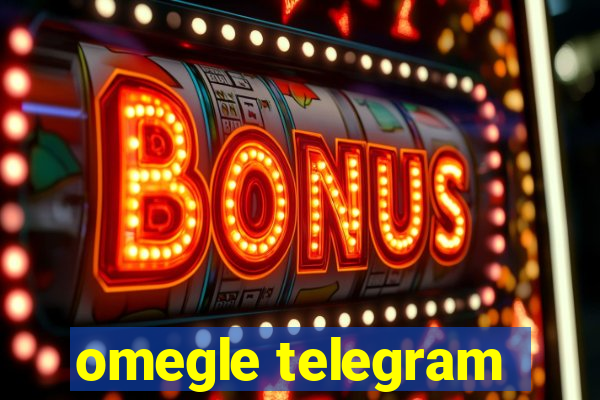 omegle telegram