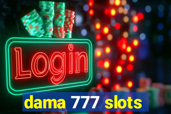 dama 777 slots