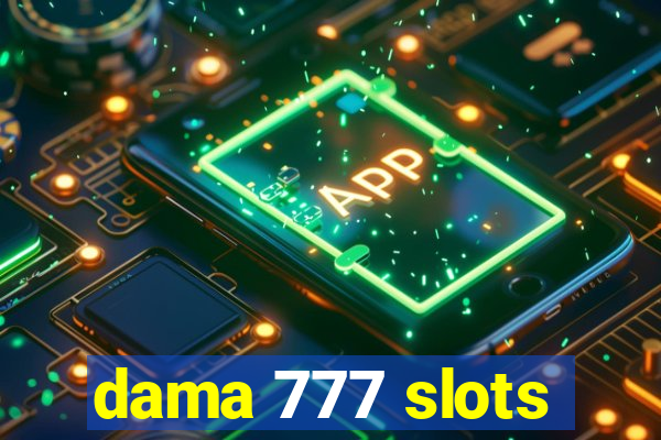 dama 777 slots