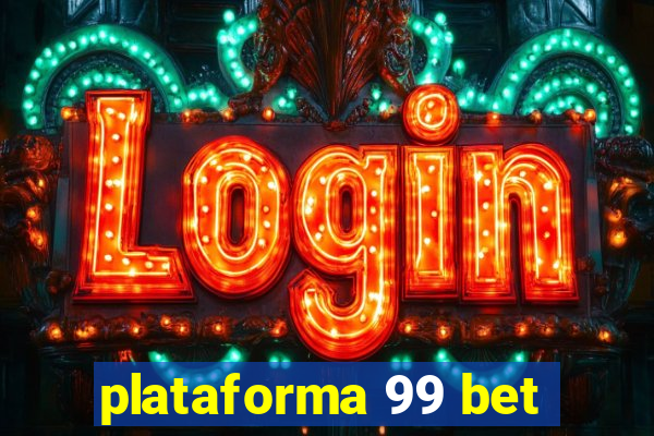 plataforma 99 bet