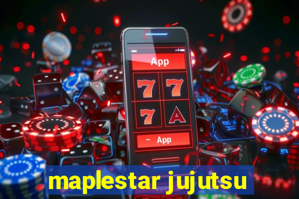 maplestar jujutsu