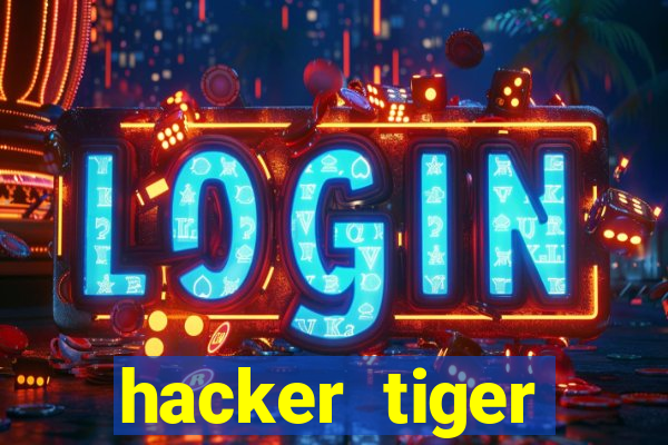 hacker tiger fortune gratis