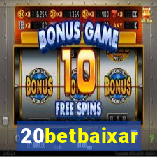 20betbaixar