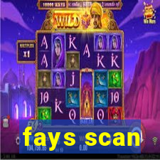 fays scan