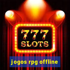 jogos rpg offline