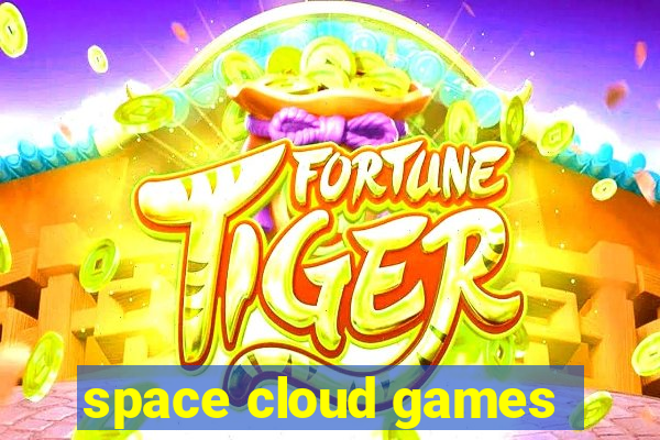 space cloud games