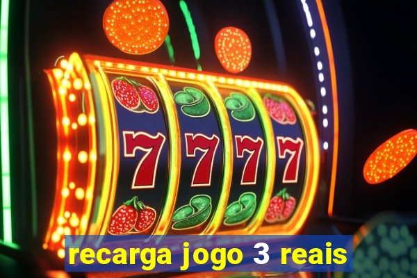 recarga jogo 3 reais