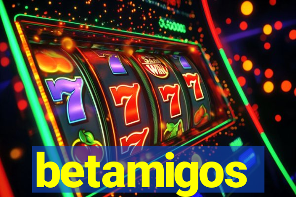 betamigos