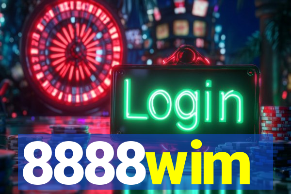 8888wim