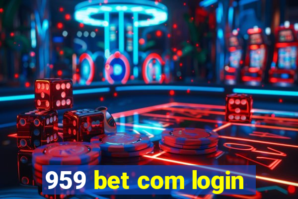 959 bet com login