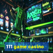 111 game casino