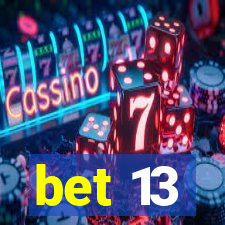 bet 13