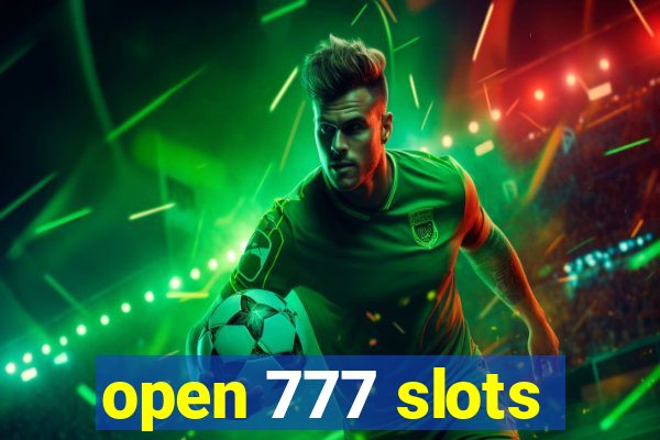 open 777 slots