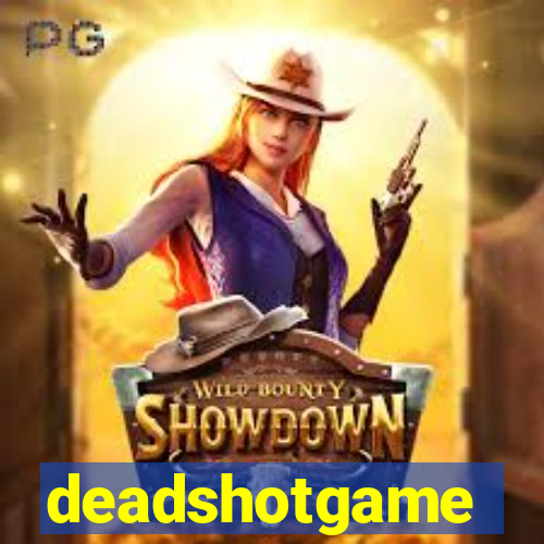 deadshotgame