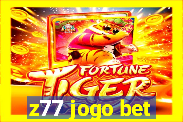 z77 jogo bet