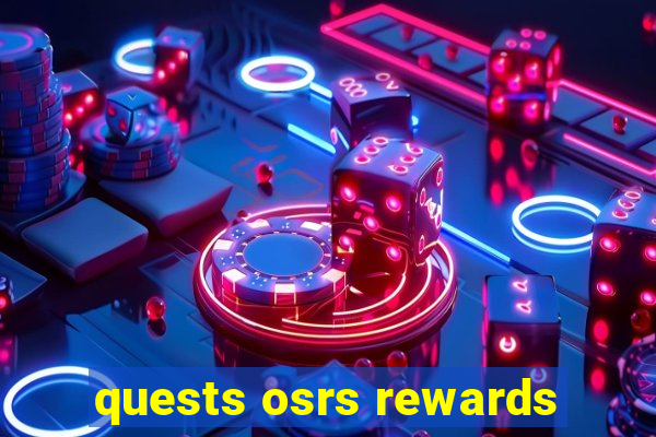 quests osrs rewards