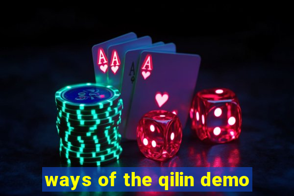 ways of the qilin demo