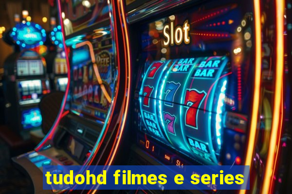 tudohd filmes e series