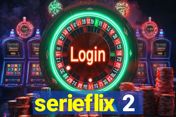 serieflix 2