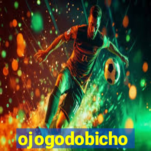 ojogodobicho