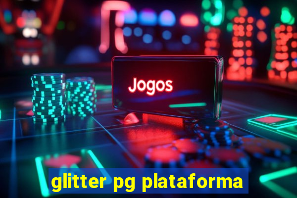 glitter pg plataforma