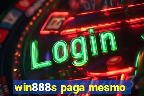 win888s paga mesmo