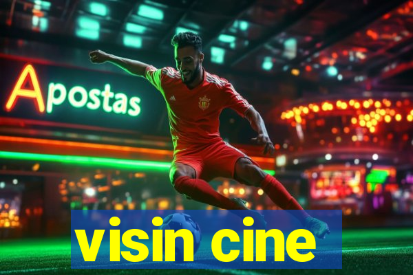 visin cine