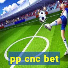 pp cnc bet