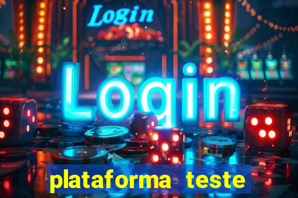 plataforma teste fortune tiger