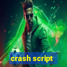 crash script