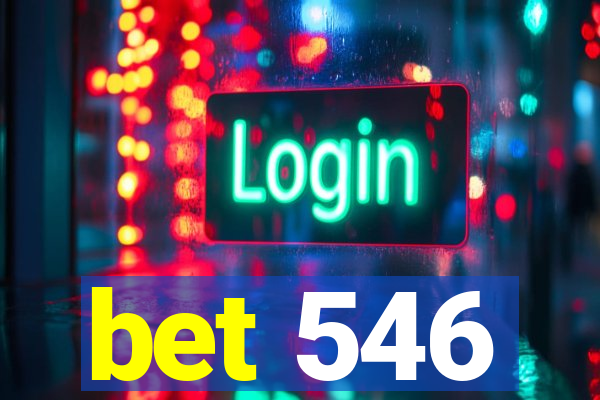 bet 546