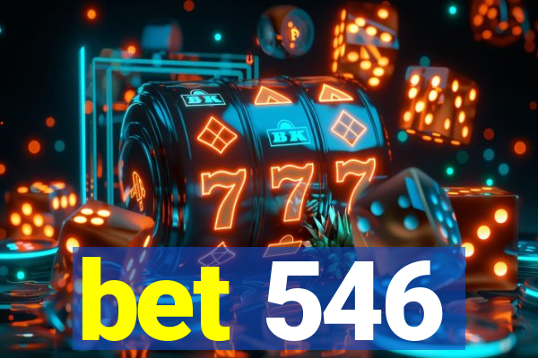 bet 546