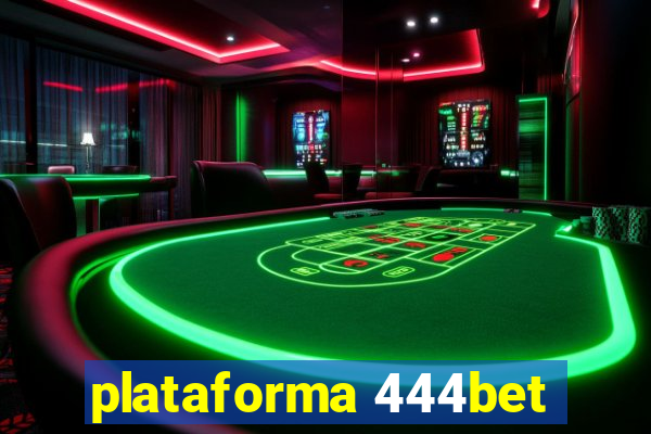 plataforma 444bet