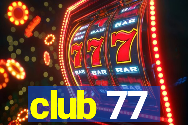 club 77