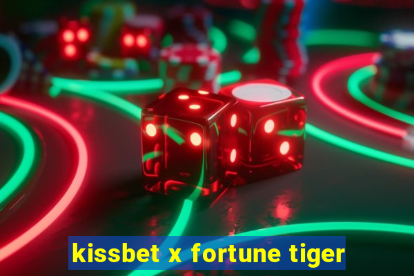 kissbet x fortune tiger