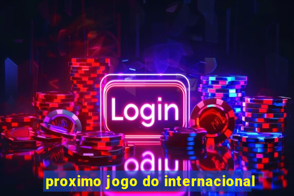 proximo jogo do internacional