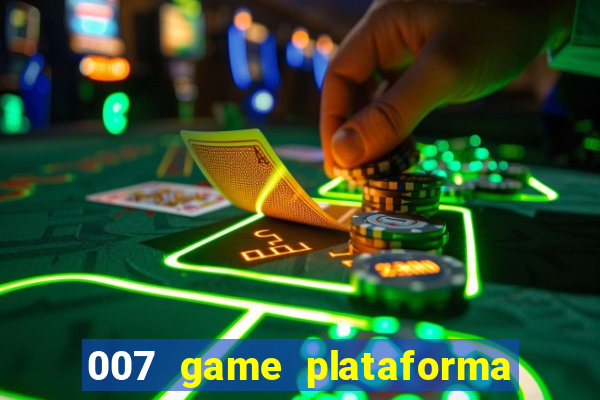 007 game plataforma de jogos