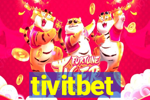 tivitbet