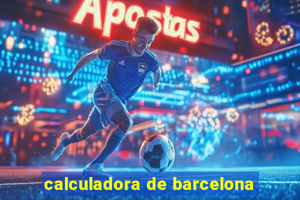 calculadora de barcelona