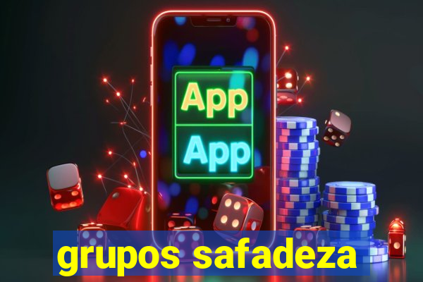 grupos safadeza