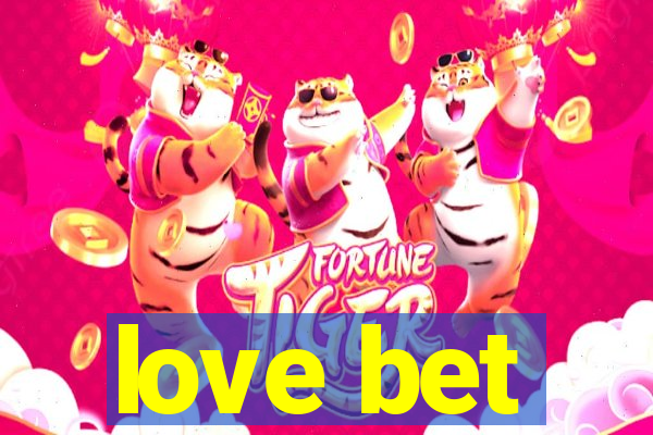 love bet