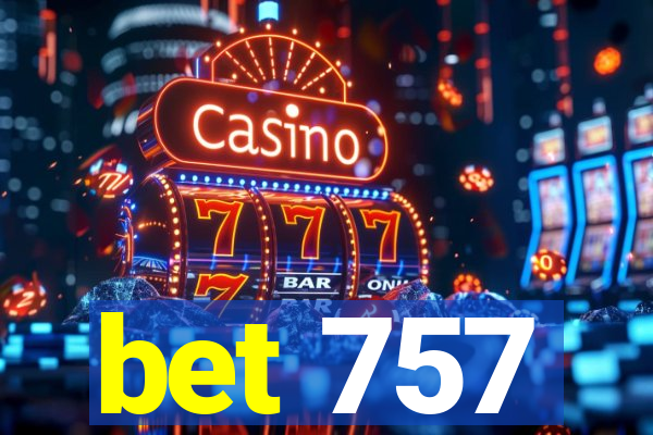 bet 757